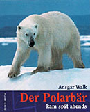 Der Polarbär kam spät abends Der Polarbär kam spät abends